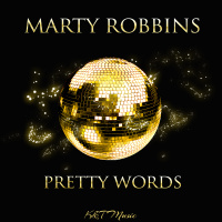 Marty Robbins - Pretty Words [K & T Music]